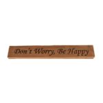 Reclaimed barn wood block sign that reads, "Don't Worry, Be Happy".