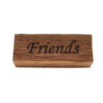 Reclaimed barnwood sign that reads, "Friends".