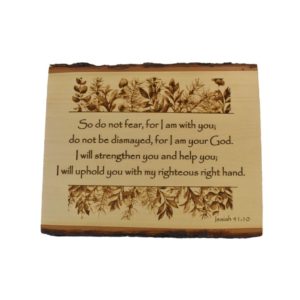 Isaiah 41:10 Engraved Live Edge Rectangle