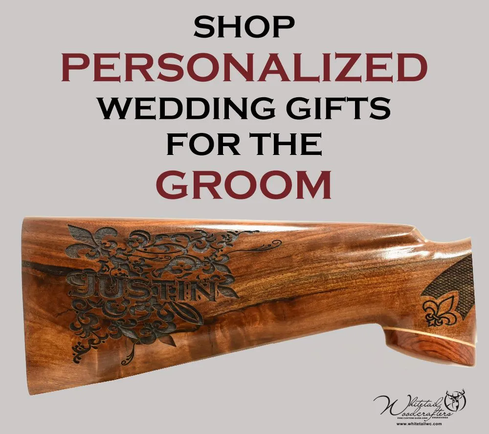 Featured image for blog post on Whitetail Woodcrafters showing a personalized engraved shotgun stock with wedding date, promoting unique wedding gifts for groom, groomsmen, and son